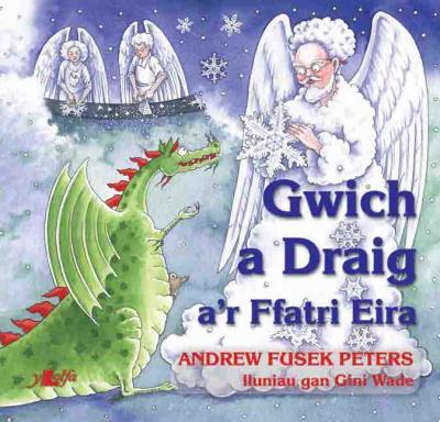 A picture of 'Gwich a Draig a'r Ffatri Eira' 
                      by Andrew Fusek Peters, Gini Wade